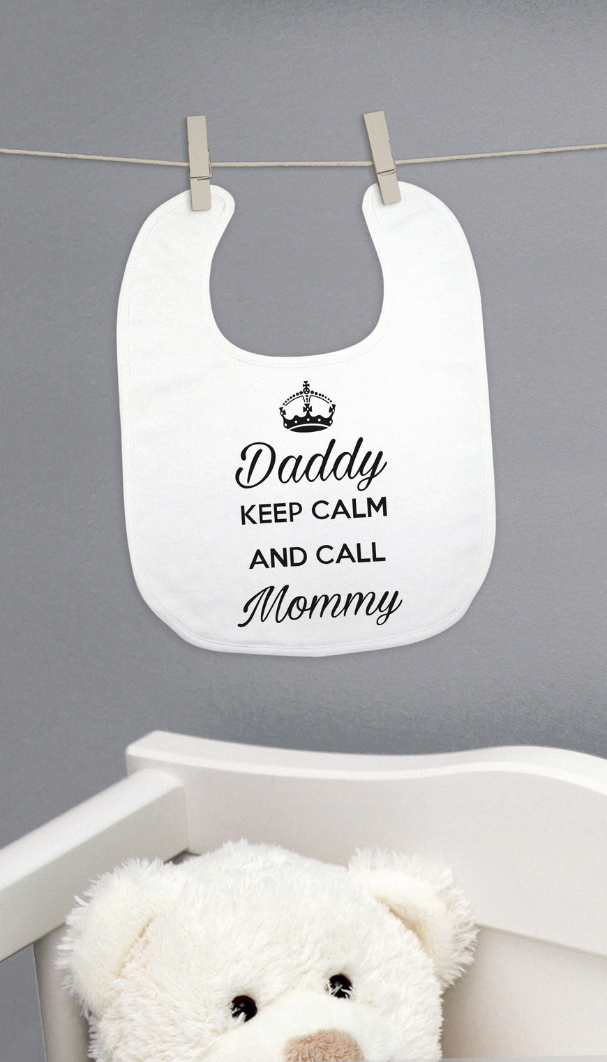 Daddy Keep Calm And Call Mommy Funny & Clever Baby Bib Gift | Sarcastic ME