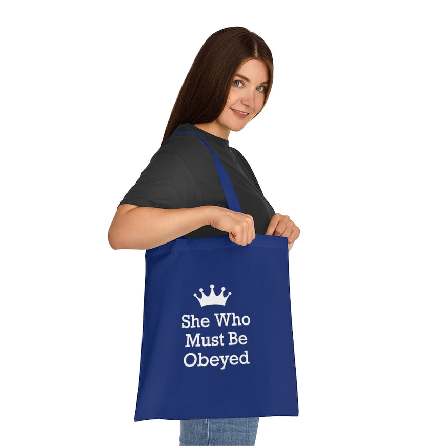 She Who Must Be Obeyed Tote Bag