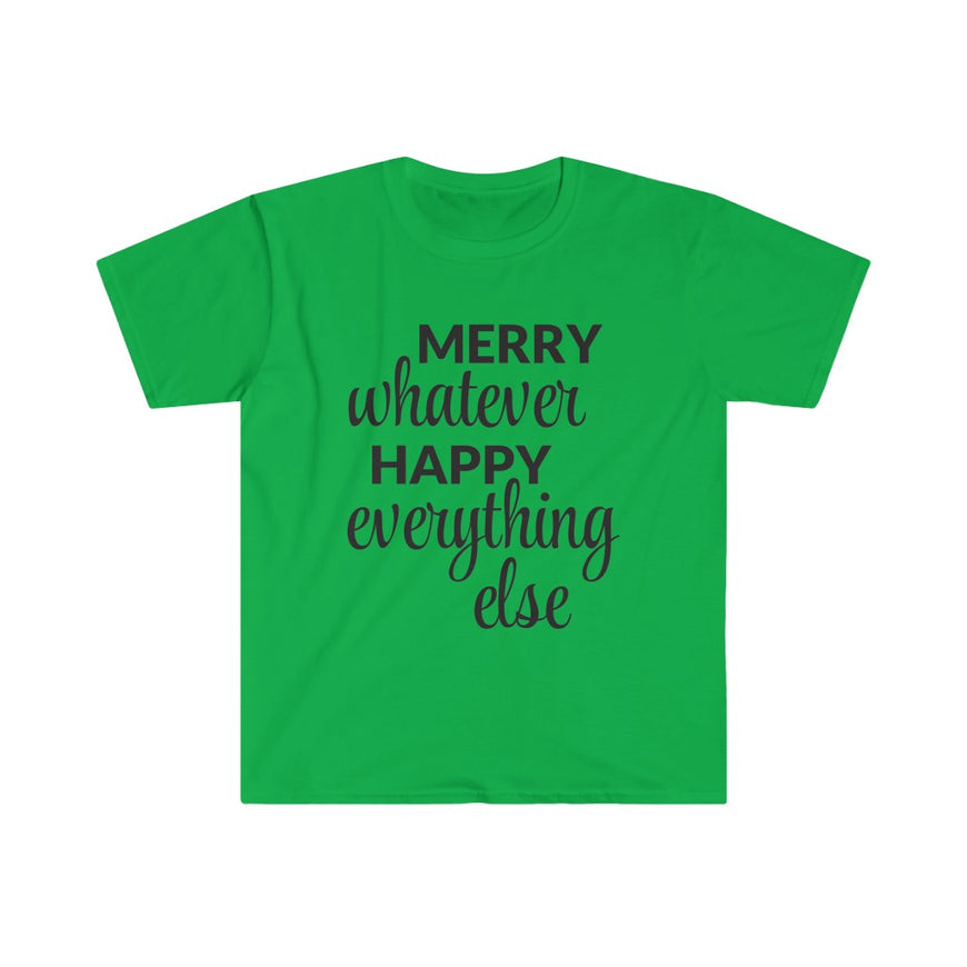 Merry Whatever Happy Everything Else T-Shirt