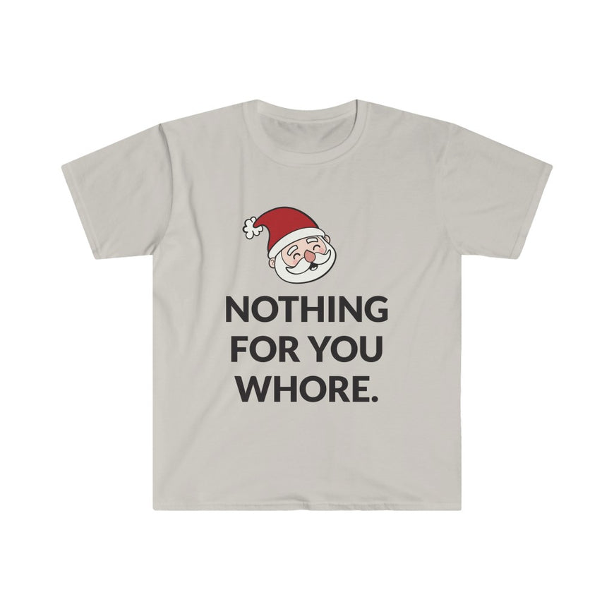 Nothing For You T-Shirt