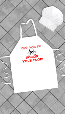 Don't Make Me Poison Your Food Funny Kitchen Apron