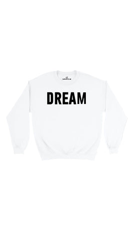 Dream White Unisex Pullover Sweatshirt | Sarcastic Me