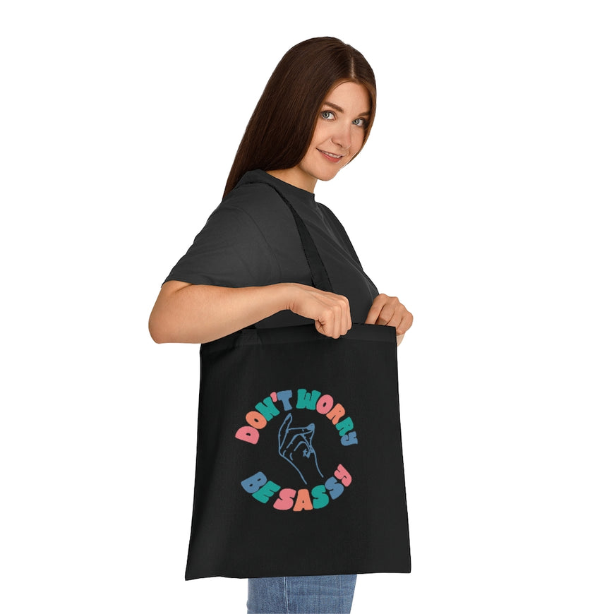 Don't Worry Be Sassy Tote Bag