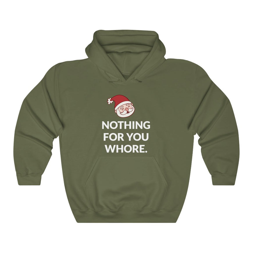 Nothing For You Hooded Sweatshirt