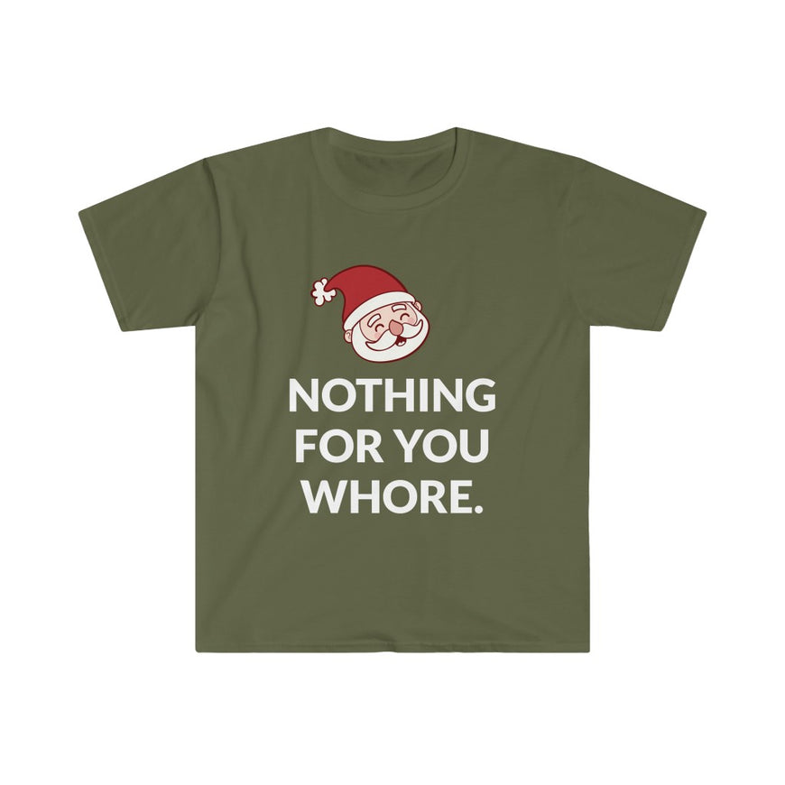 Nothing For You T-Shirt