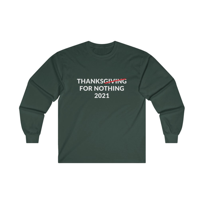 Thanks For Nothing Long Sleeve Tee