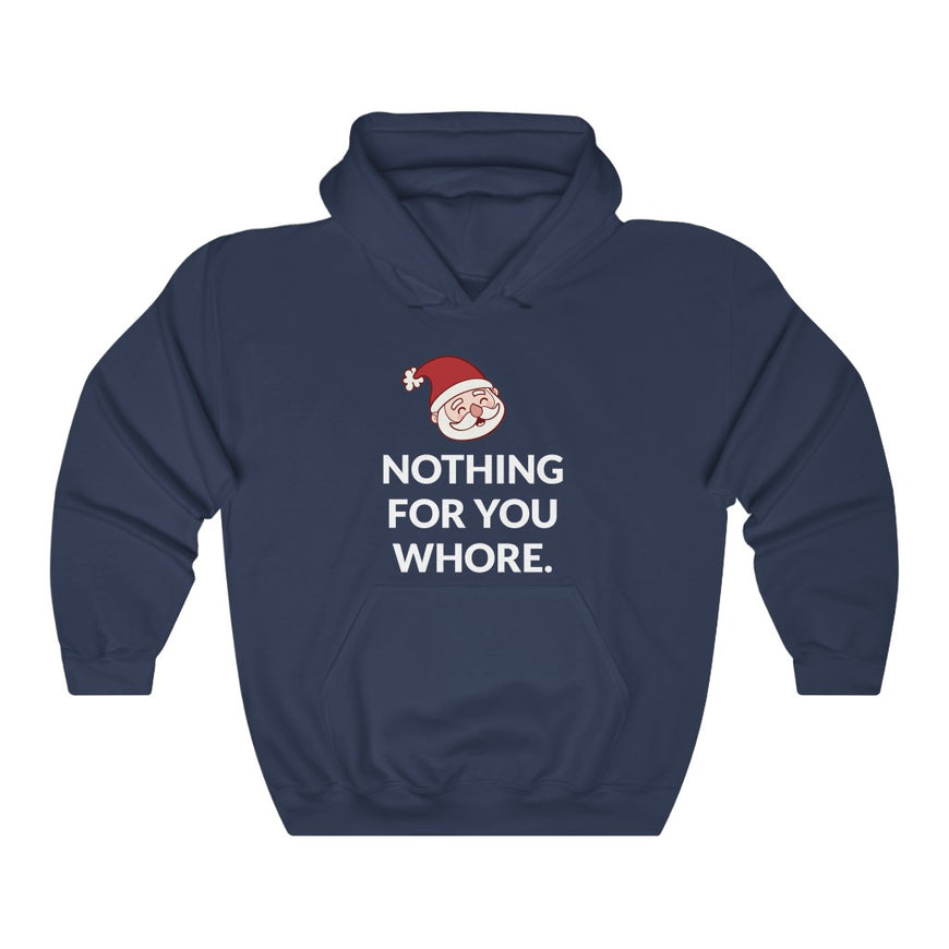 Nothing For You Hooded Sweatshirt