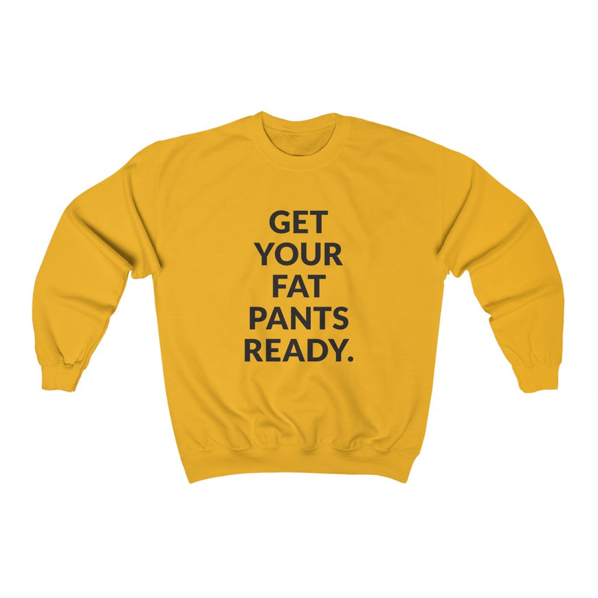 Fat Pants Crewneck Sweatshirt