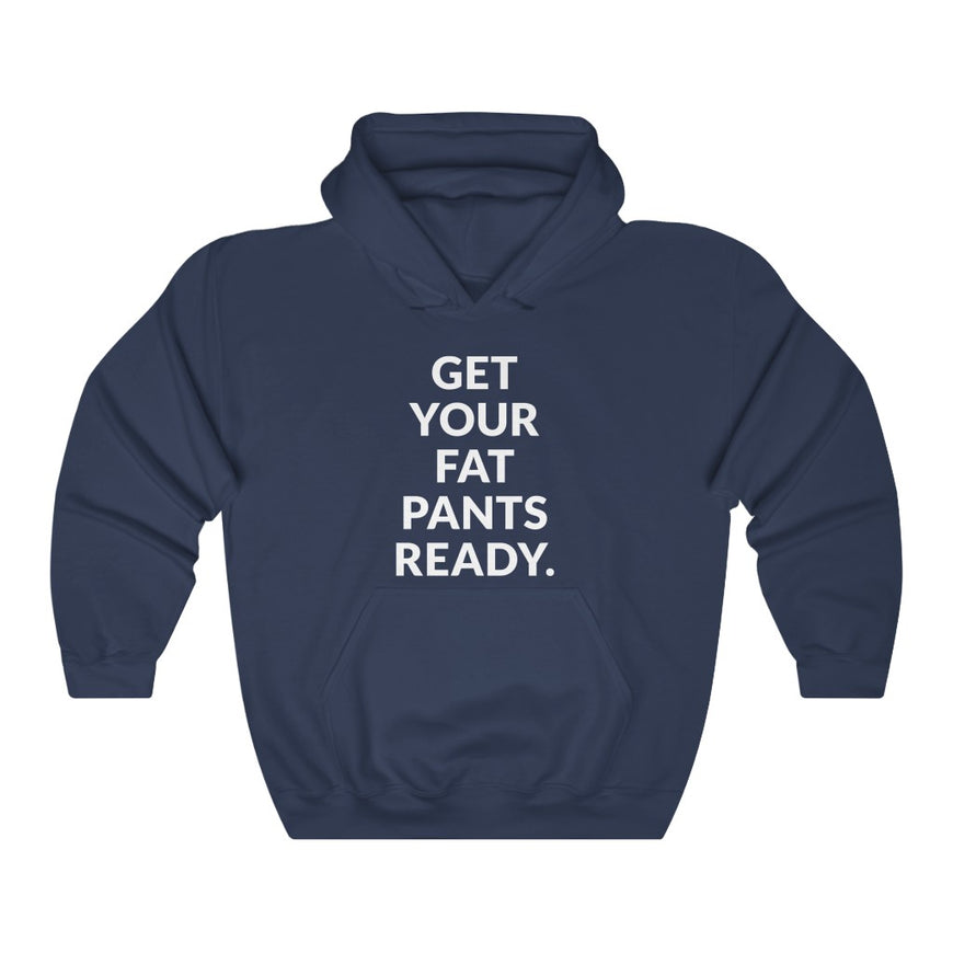 Fat Pants Hooded Sweatshirt