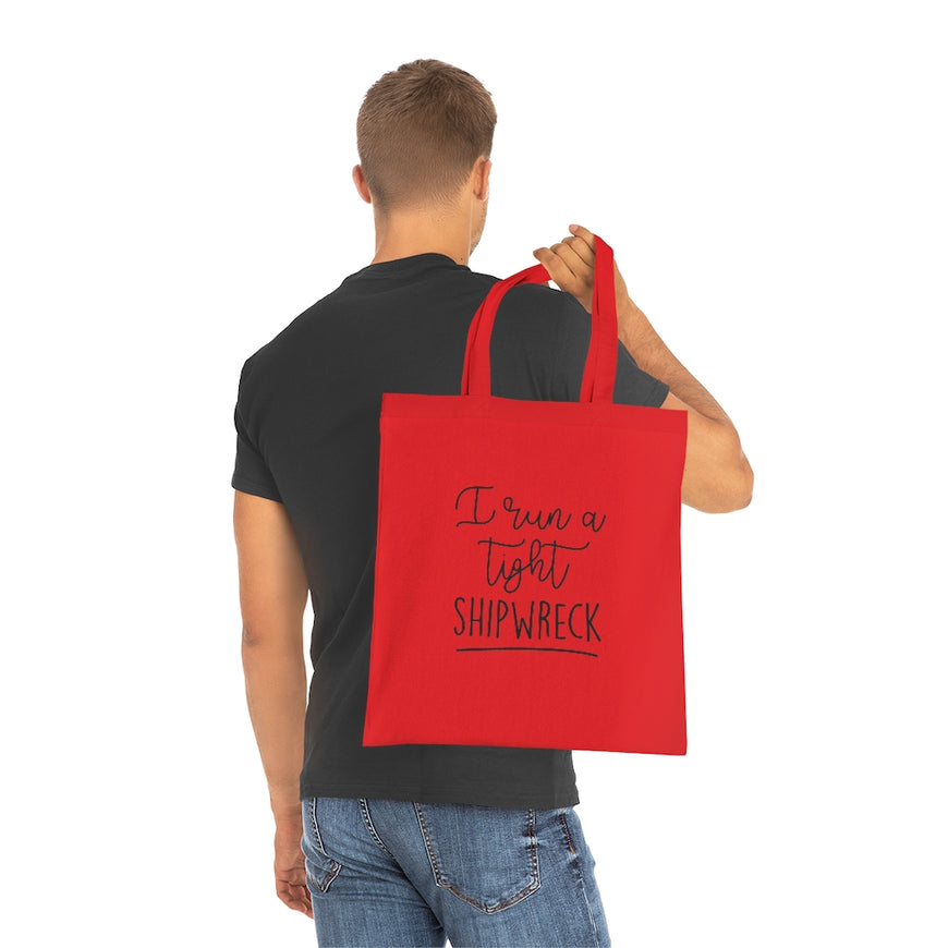 I Run A Tight Shipwreck Tote Bag