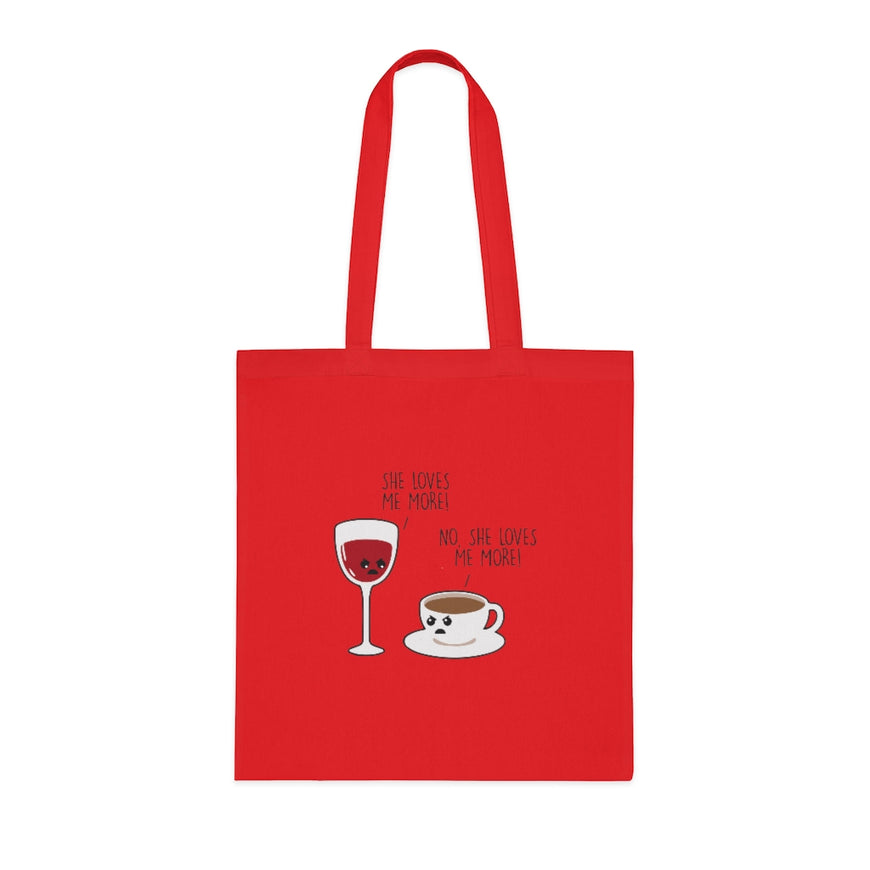 She Loves Me More Tote Bag