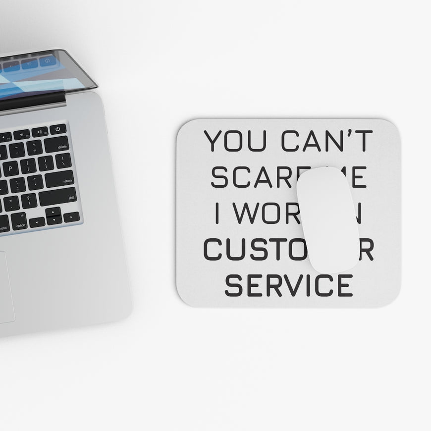 You Can't Scare Me Workplace Mouse Pad