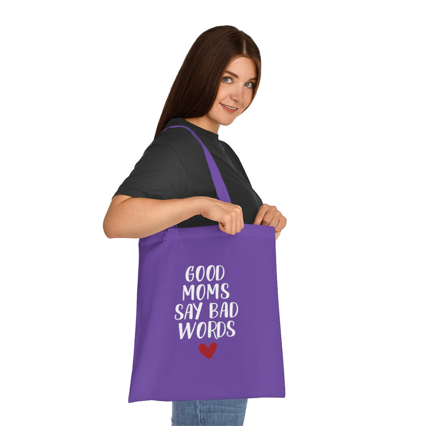 Good Moms Say Bad Words Tote Bag