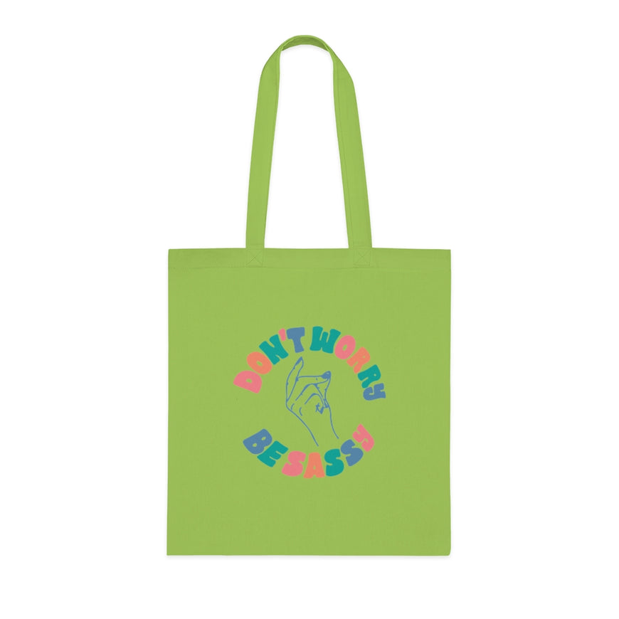Don't Worry Be Sassy Tote Bag