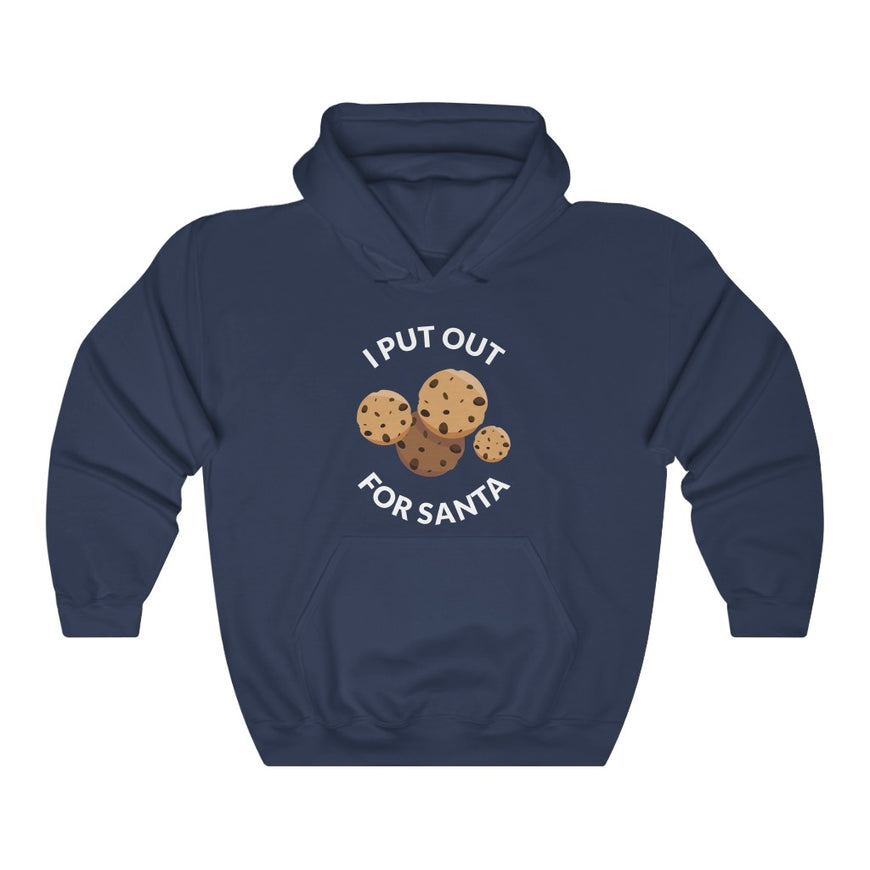 I Put Out For Santa Hooded Sweatshirt