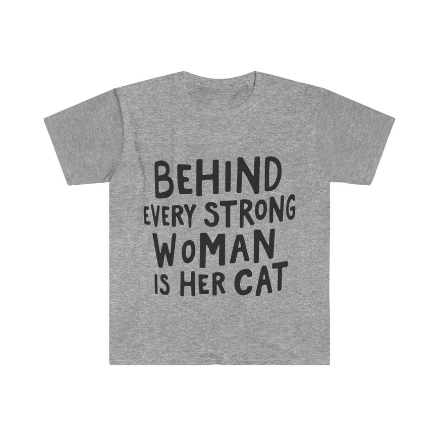 Behind Every Strong Woman T-Shirt
