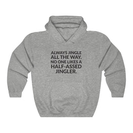 Half-Assed Jingler Hooded Sweatshirt