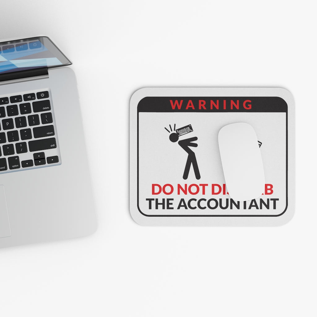 Do Not Disturb The Accountant Workplace Mouse Pad