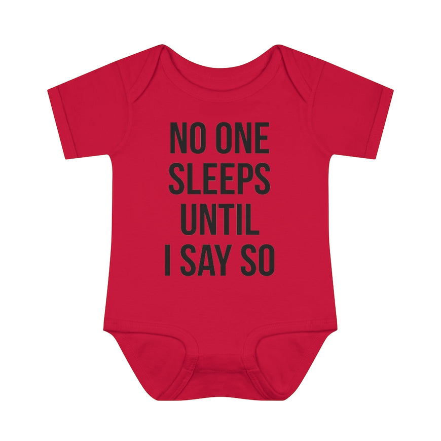 No One Sleeps! Infant Onesie