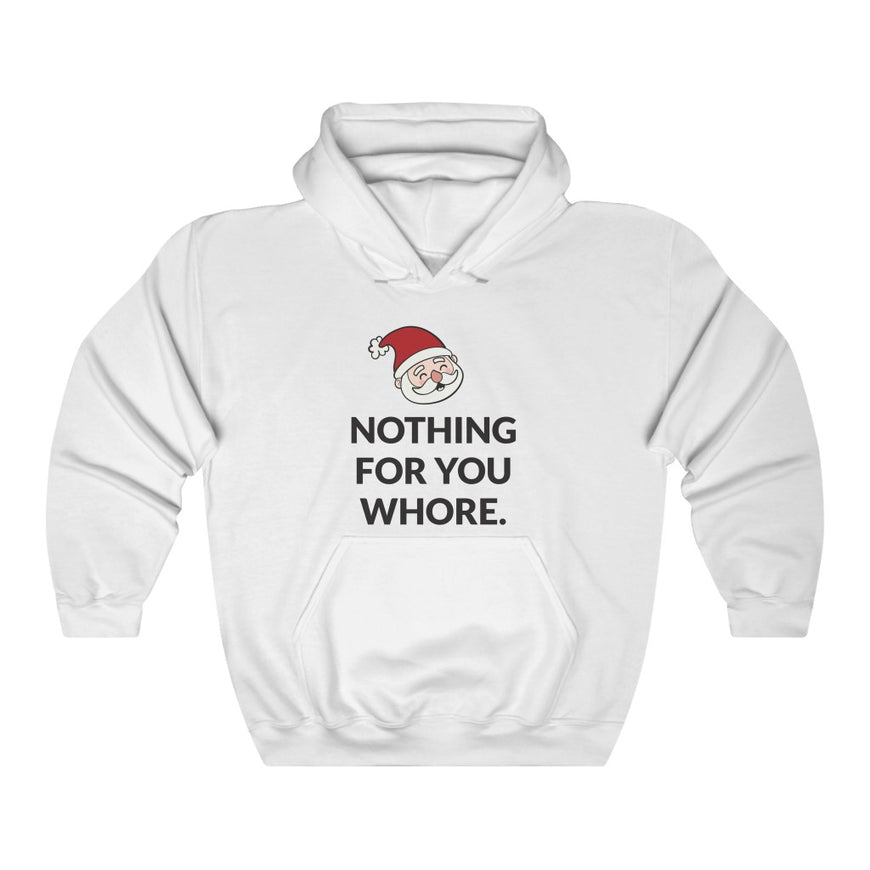 Nothing For You Hooded Sweatshirt