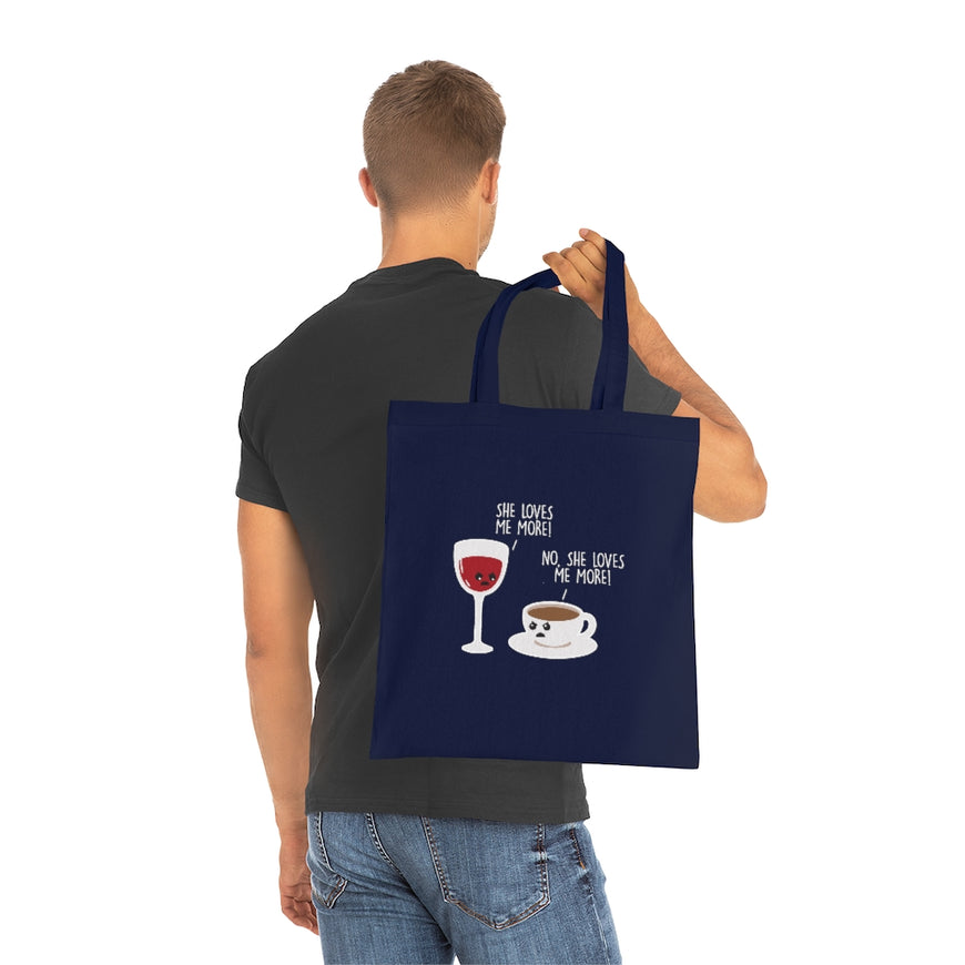 She Loves Me More Tote Bag