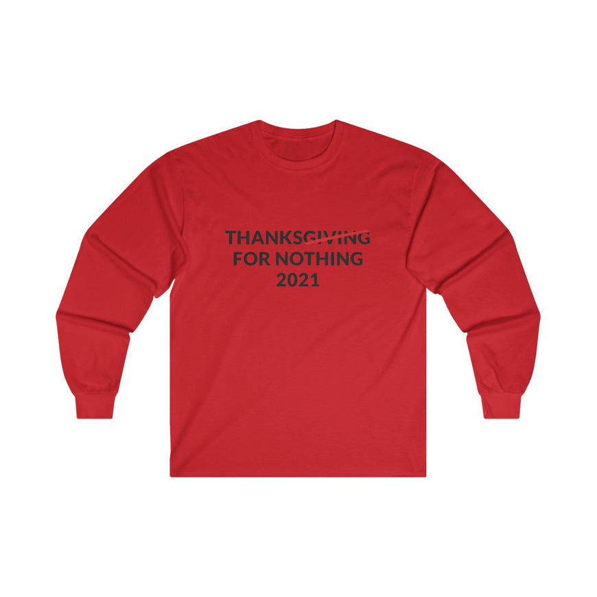 Thanks For Nothing Long Sleeve Tee