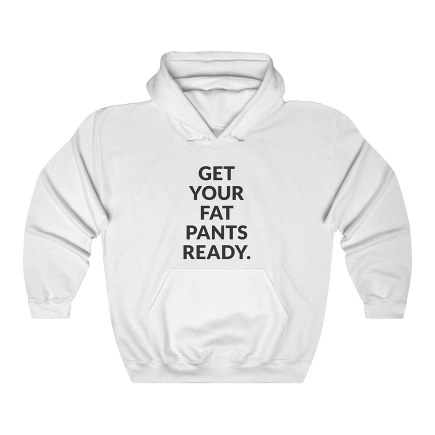 Fat Pants Hooded Sweatshirt