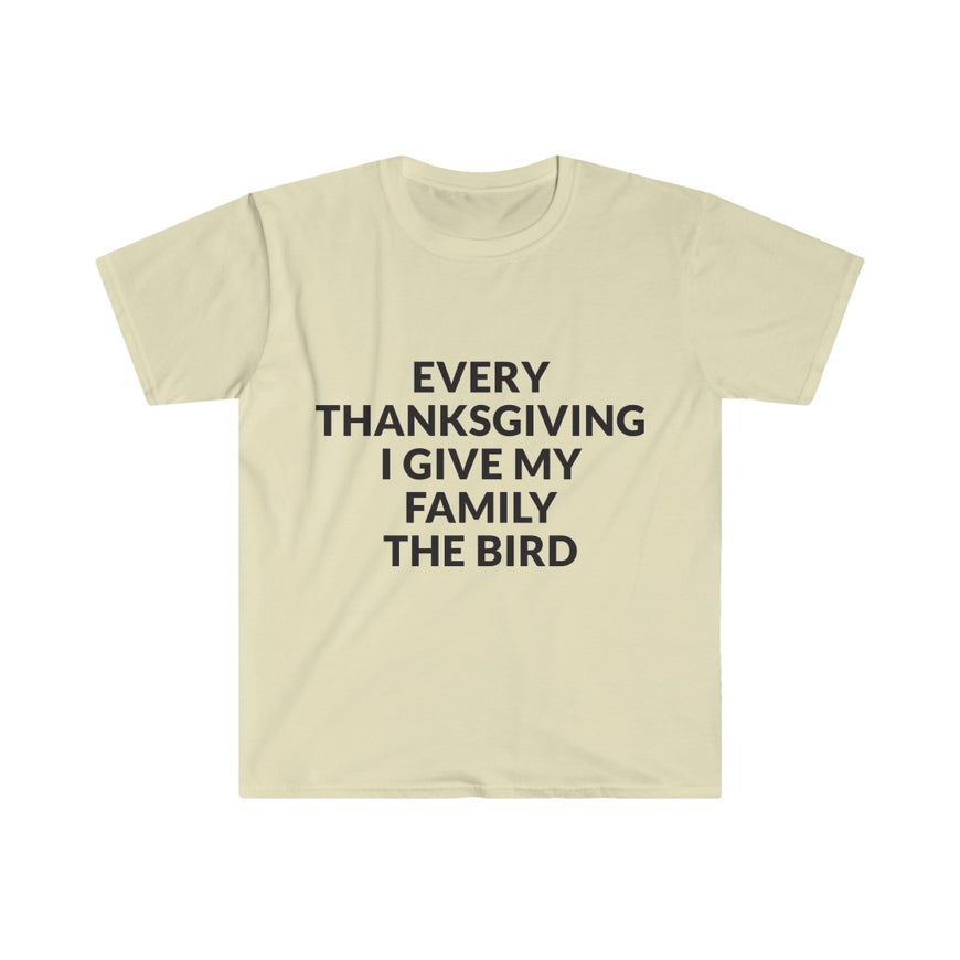 Give Your Family The Bird  T-Shirt