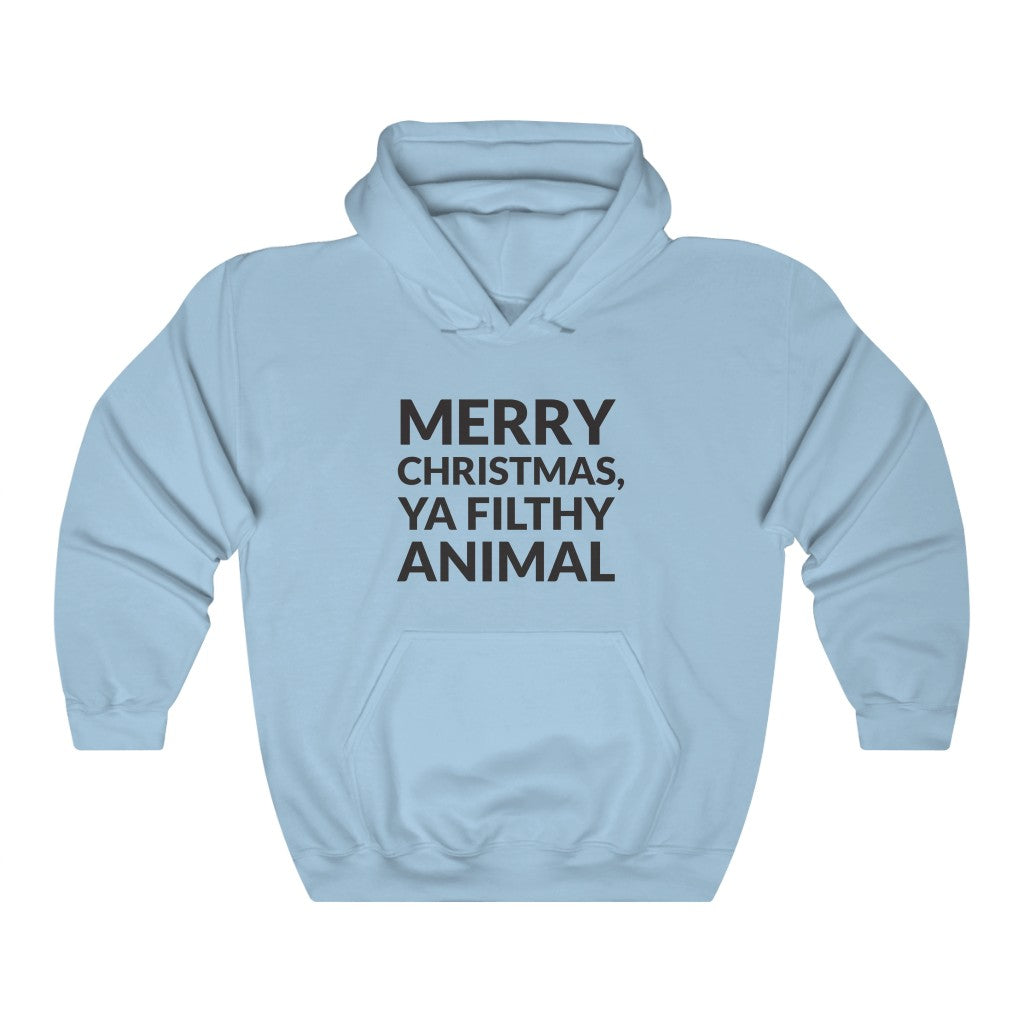 Ya Filthy Animal Hooded Sweatshirt