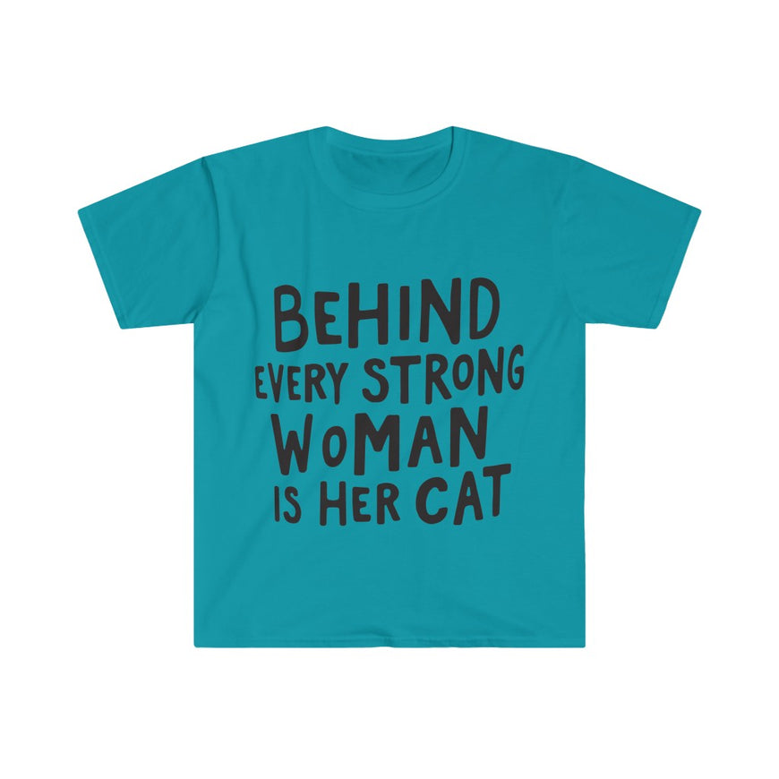 Behind Every Strong Woman T-Shirt