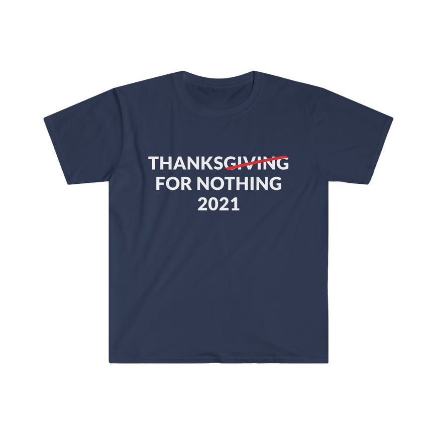 Thanks For Nothing T-Shirt