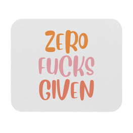 Zero F*cks Given Motivational Mouse Pad