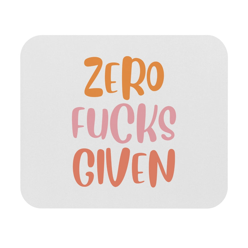 Zero F*cks Given Motivational Mouse Pad