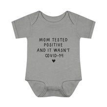 Mom Tested Positive Infant Onesie