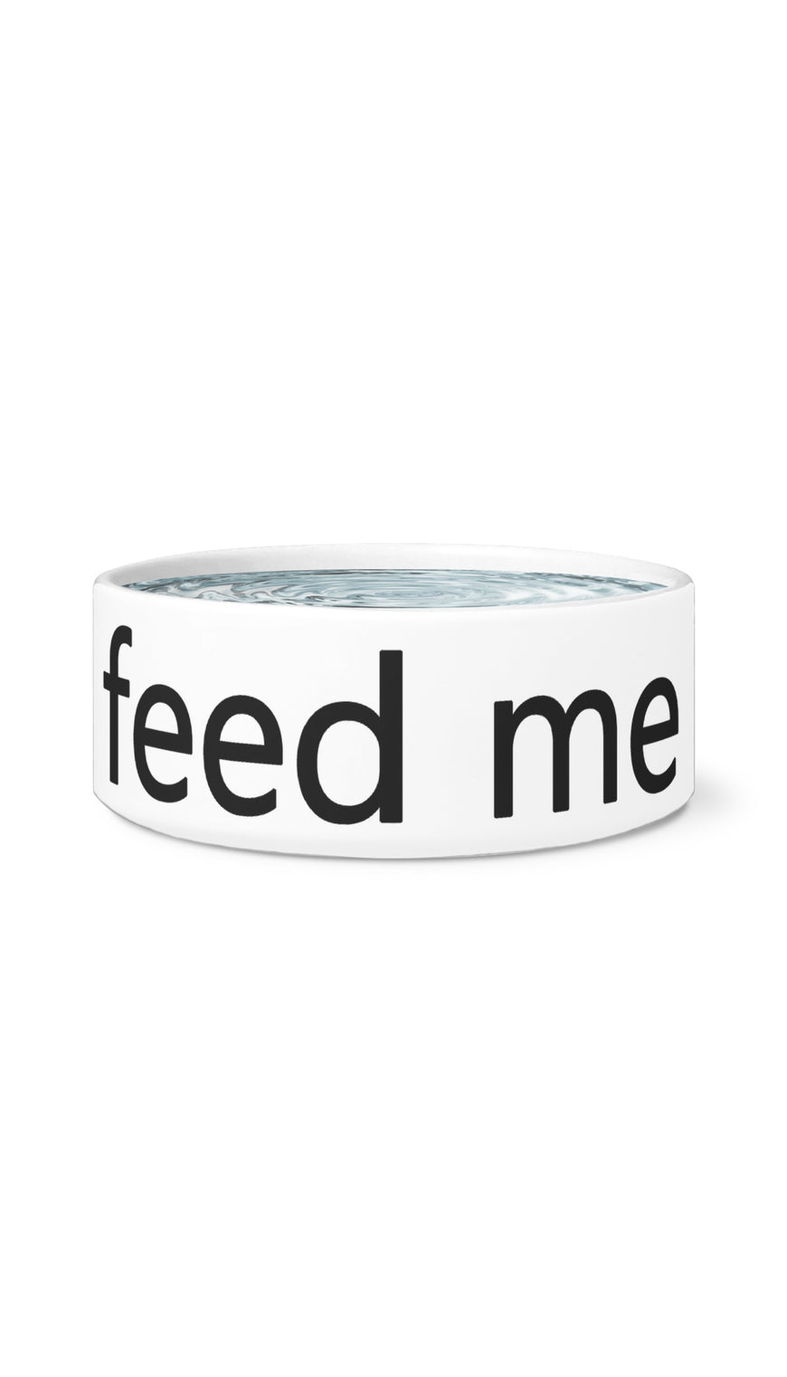 Feed Me White Pet Bowl | Sarcastic Me