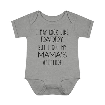 Look Like Daddy With Mama's Attitude Infant Onesie