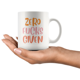 Zero F*cks Given Coffee Mug