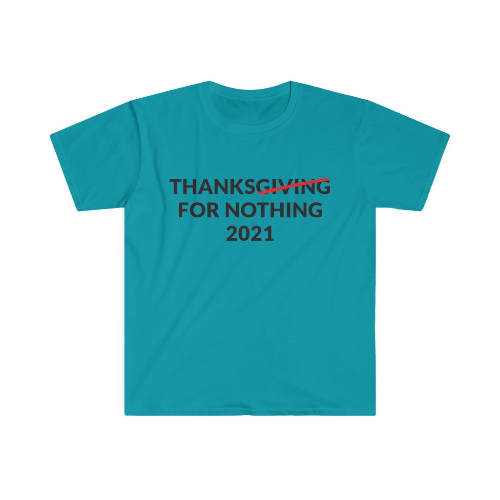 Thanks For Nothing T-Shirt