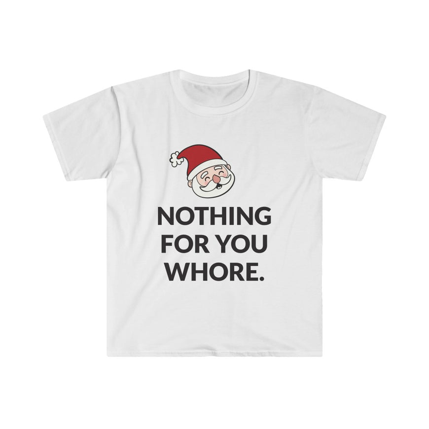 Nothing For You T-Shirt