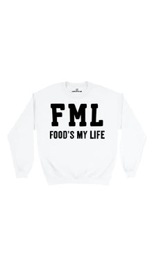 FML Food's My Life Sweatshirt