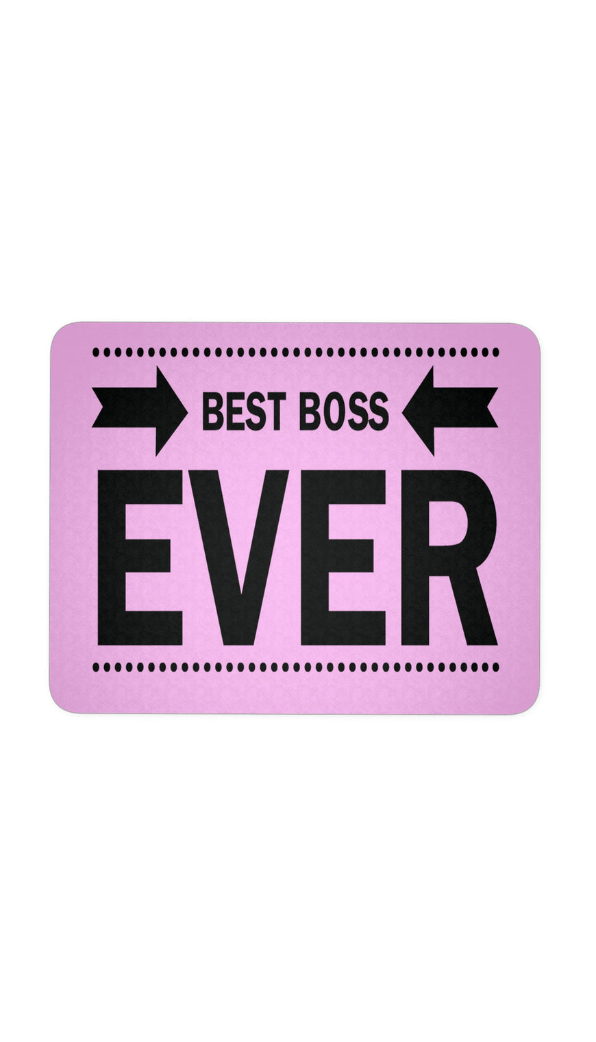 Best Boss Ever Pink Mouse Pad | Sarcastic ME
