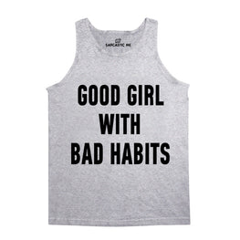 Good Girl With Bad Habits Gray Unisex Tank Top | Sarcastic Me