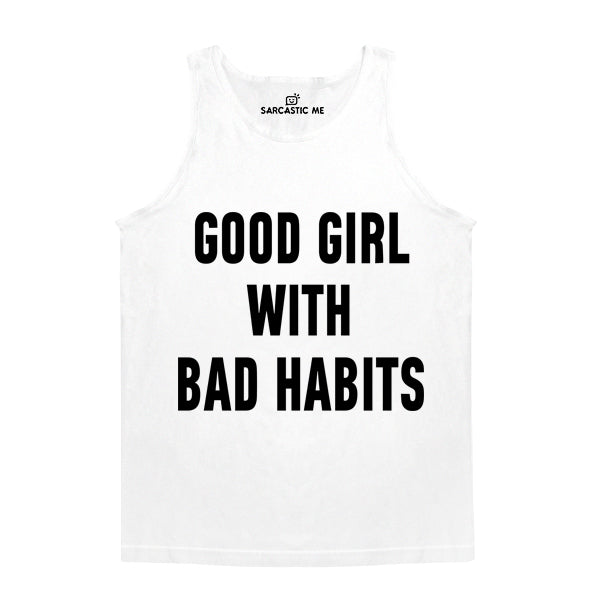 Good Girl With Bad Habits White Unisex Tank Top | Sarcastic Me