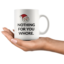 Nothing For You Coffee Mug