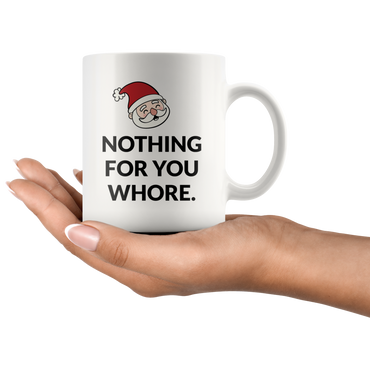 Nothing For You Coffee Mug