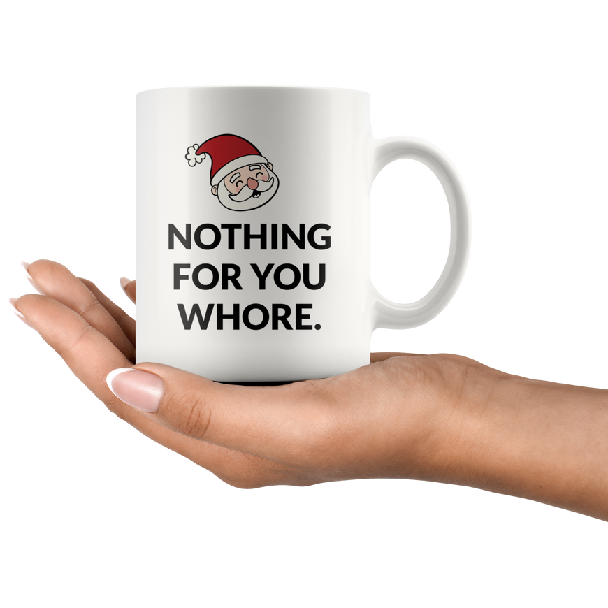 Nothing For You Coffee Mug