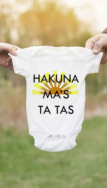Hakuna Ma's Ta Tas Funny Baby Infant Onesie | Sarcastic ME