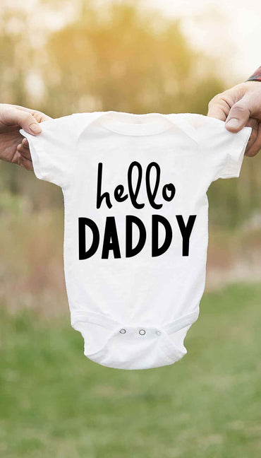 Hello Daddy Cute & Funny Baby Infant Onesie