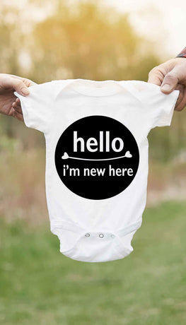 Hello I'm New Here Cute & Funny Baby Infant Onesie | Sarcastic ME
