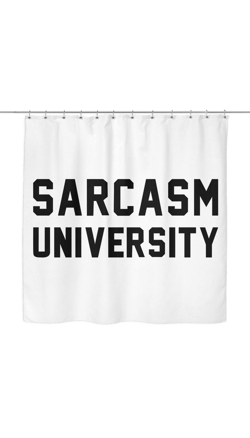 Sarcasm University Shower Curtain